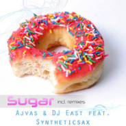 Ajvas and DJ East feat. Syntheticsax – Sugar (Diverson and Soldberg Remix)