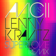 Avicii vs. Lenny Kravitz – Superlove (Original Mix)