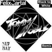 Felix Cartel – Black to White (Tommy Noble Remix)