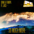Dank & FTampa ft. jACQ – So Much More (Original Mix)