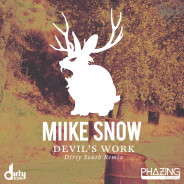 Miike Snow – Devil’s Work (Dirty South Remix)
