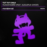 Tut Tut Child – Hummingbird (feat. Augustus Ghost)