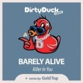 Barely Alive – Killer In You