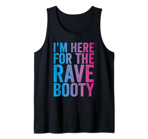 Rave Booty Quote Trippy Outfit EDM Music Festival Tank Top