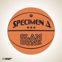 Specimen A - Slam Dunk (Original Mix)