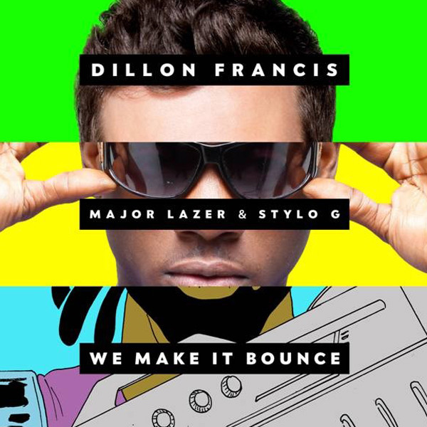Dillon Francis & Major Lazer - We Make It Bounce