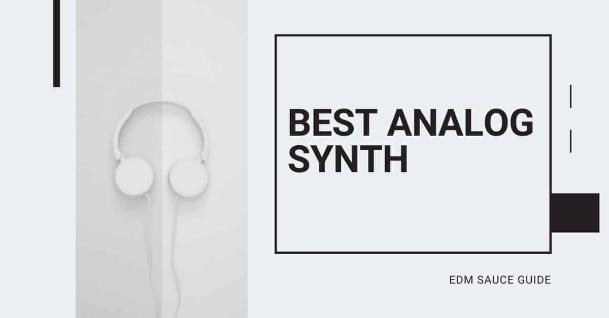 Best Analog Synth Under 500 Dollars [Updated in 2024 ]