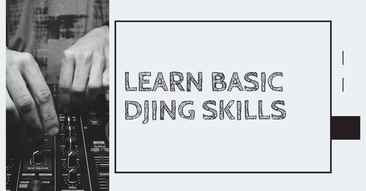 Learn Basic DJing Skills