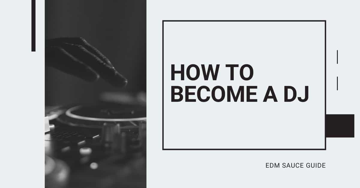 How to BECOME A DJ