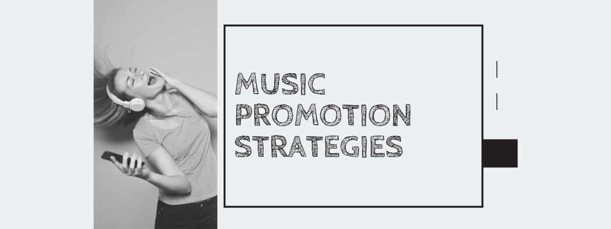 Music Promotion Strategies