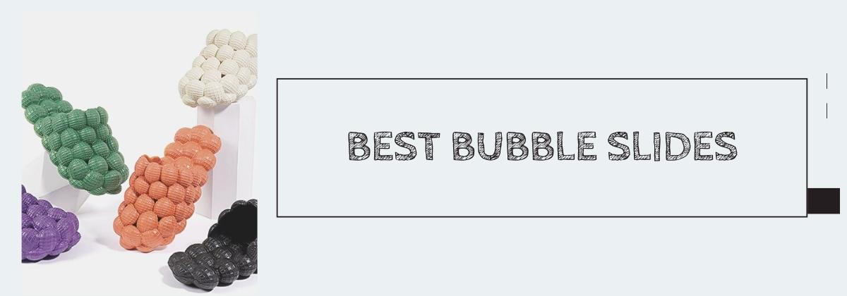 Best Bubble Slides