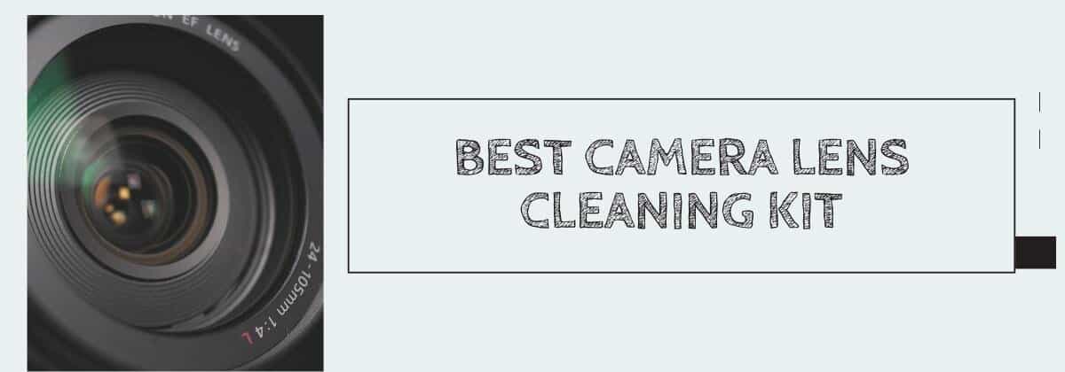 Best Camera Lens Cleaning Kit