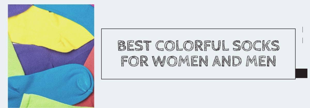 Best Colorful Socks for Women and Men