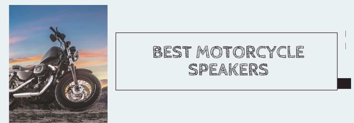 Best Motorcycle Speakers To Enjoy Music