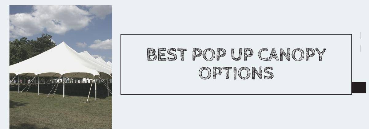 Best Pop Up Canopy Options