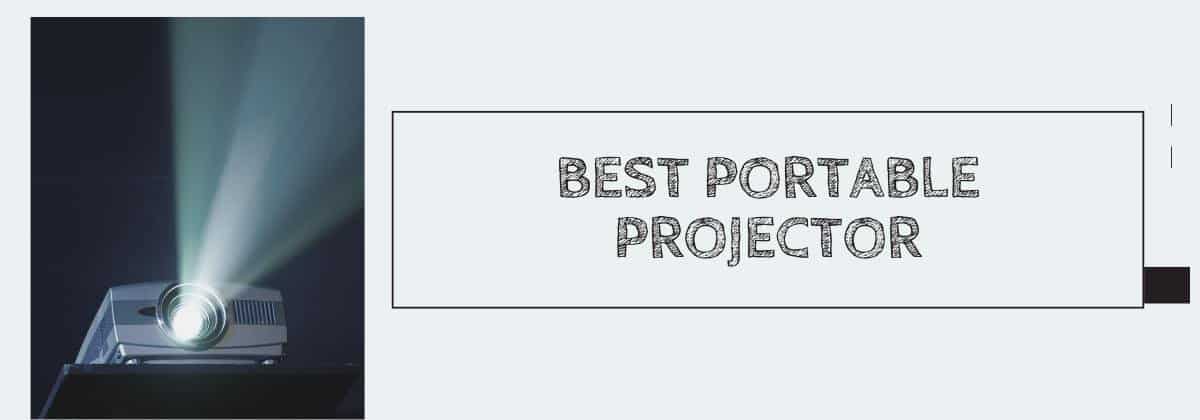 Best Portable Projector