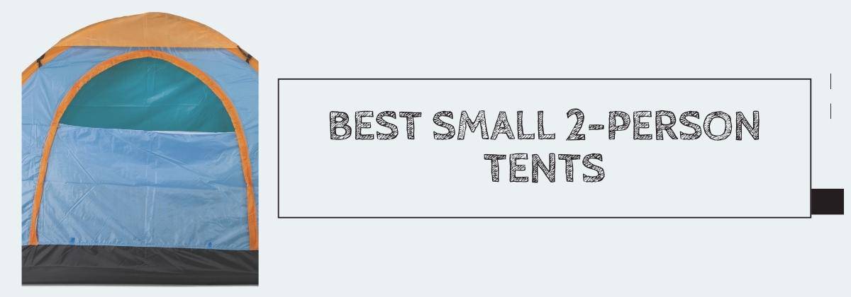 Best Small 2-Person Tents