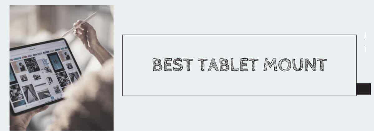 Best Tablet Mount