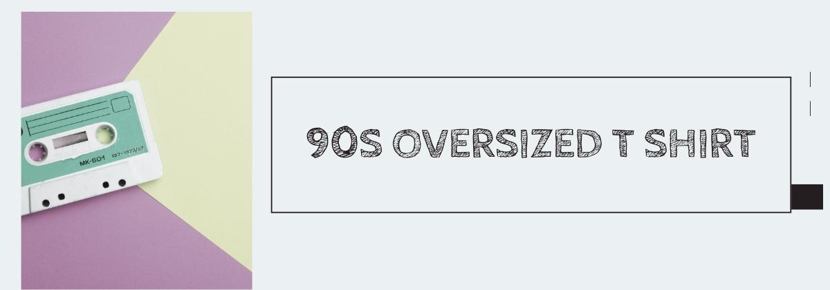 90s Oversized T Shirt
