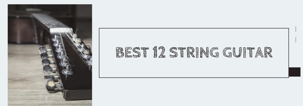 Best 12 String Guitar