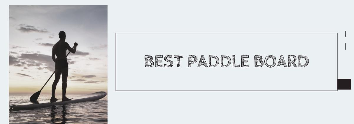 Best Paddle Board