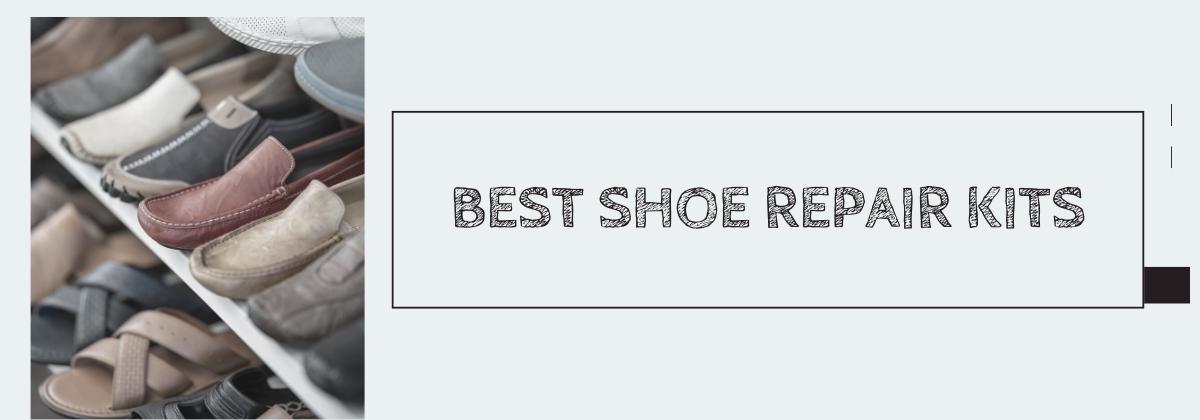 Best Shoe Repair Kits
