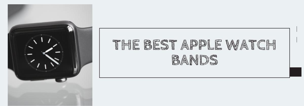 The Best Apple Watch Bands
