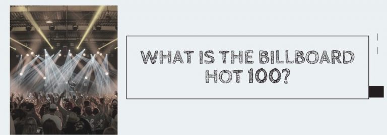What Is The Billboard Hot 100? An Ultimate Guide in 2026