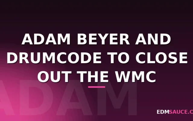 Adam Beyer and Drumcode To Close Out the WMC