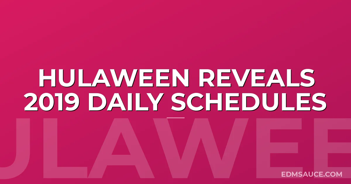 Hulaween Reveals 2019 Daily Schedules