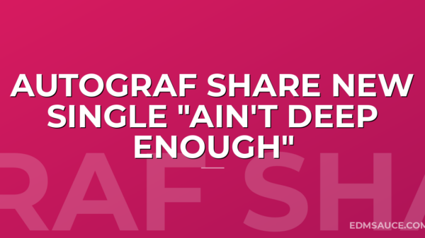 Autograf Share New Single "Ain't Deep Enough"