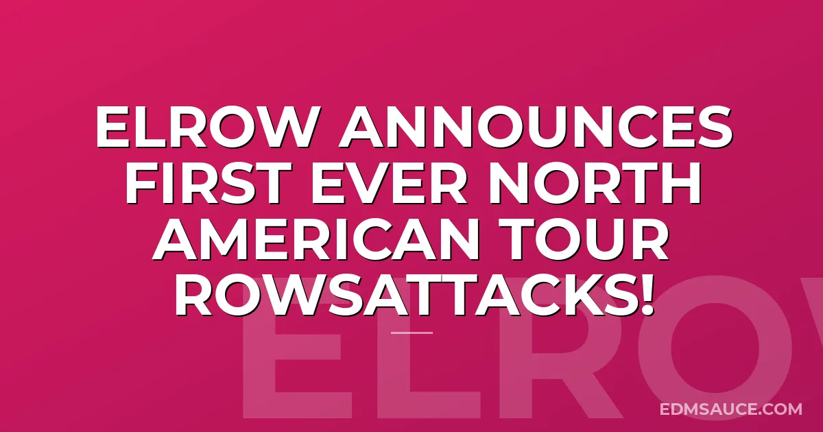 elrow Announces First Ever North American Tour Rowsattacks!