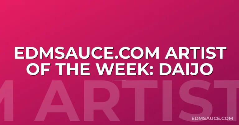 EDMsauce.com Artist of the Week: DAIJO