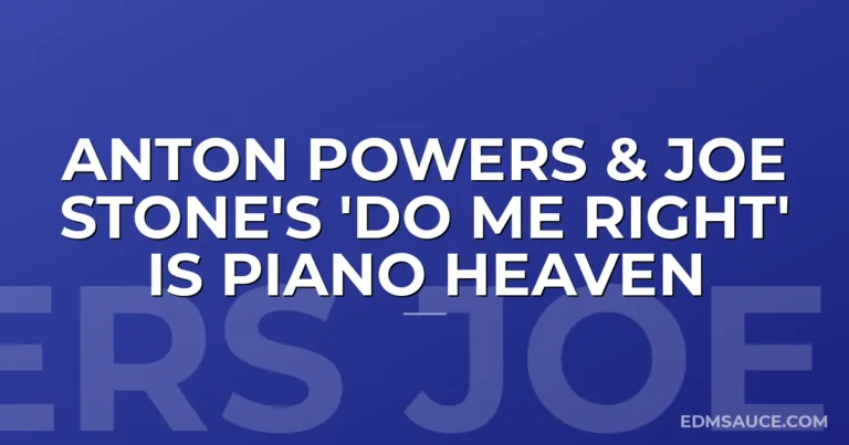 ANTON POWERS & JOE STONE's 'Do Me Right' is piano heaven