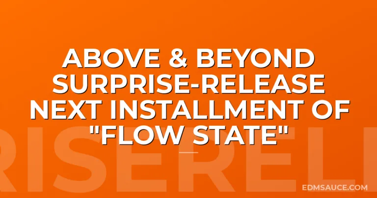 Above & Beyond Surprise-Release Next Installment Of "Flow State"