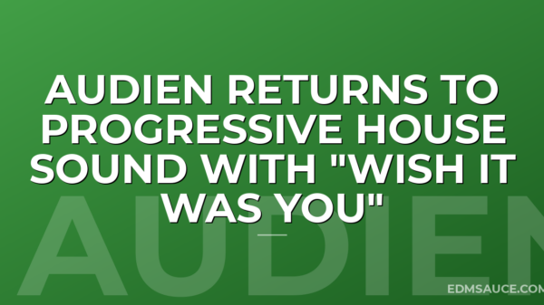 Audien Returns To Progressive House Sound With "Wish It Was You"