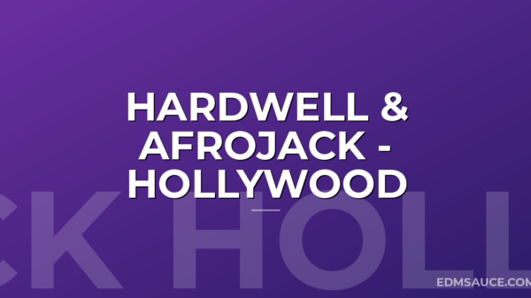 Hardwell & Afrojack - Hollywood