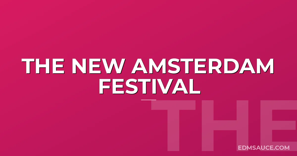 The New Amsterdam Festival