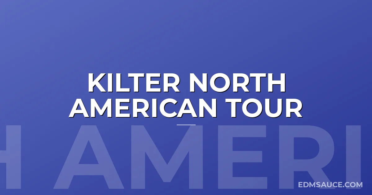 Kilter North American Tour