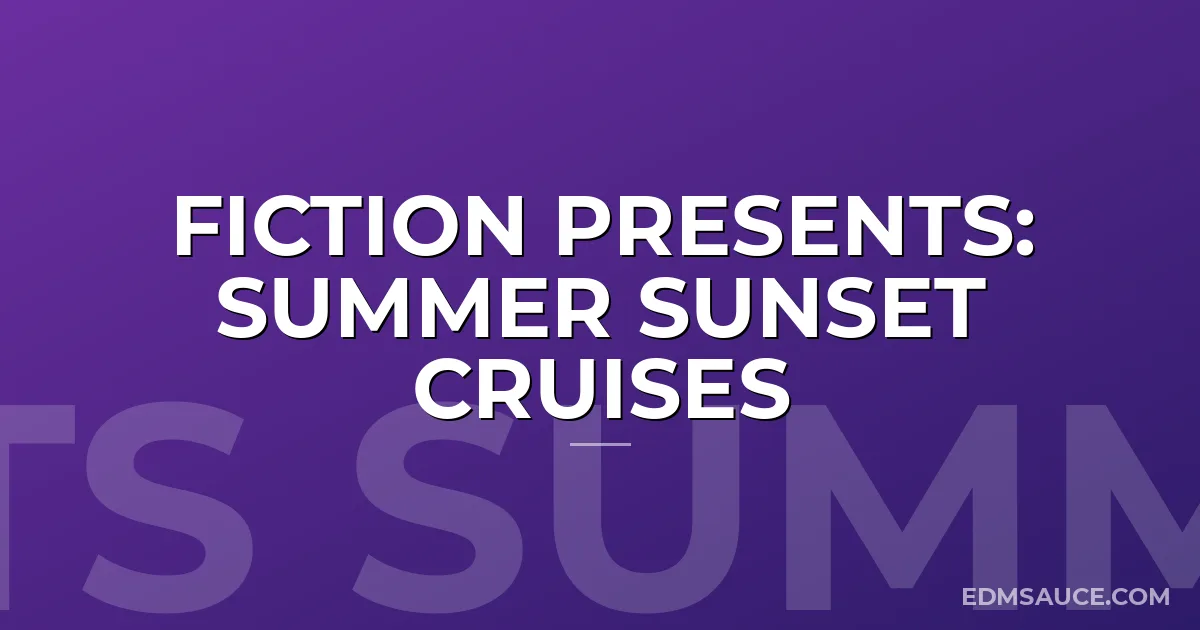 Fiction Presents: Summer Sunset Cruises