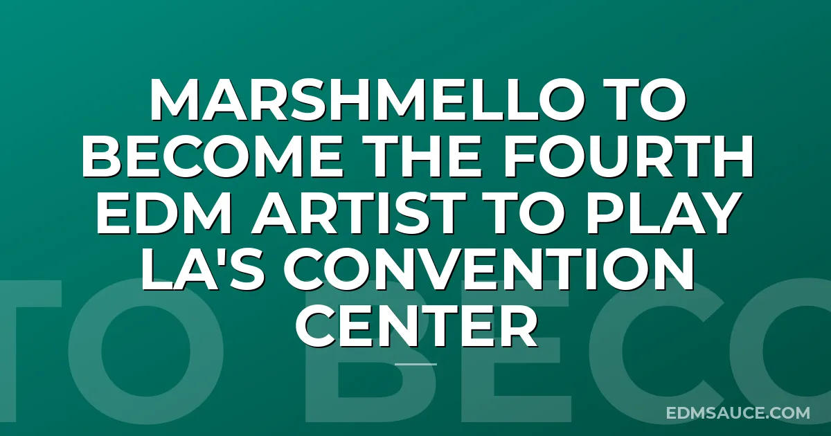 Marshmello To Become The Fourth EDM Artist To Play LA's Convention Center