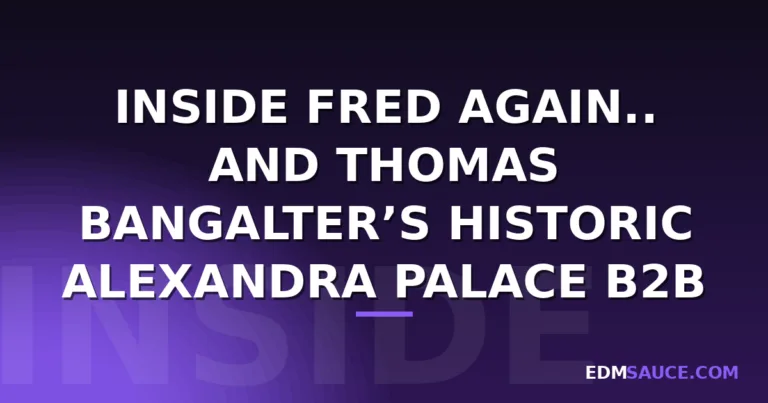 Inside Fred again.. and Thomas Bangalter’s Historic Alexandra Palace B2B