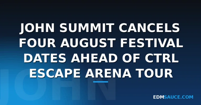 John Summit Cancels Four August Festival Dates Ahead of CTRL ESCAPE Arena Tour