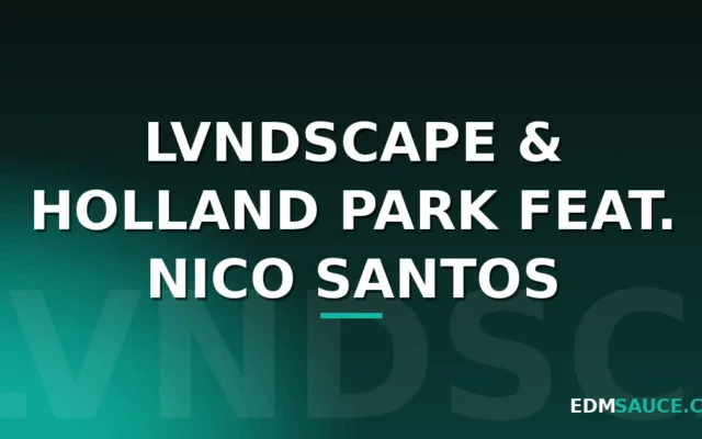 LVNDSCAPE & Holland Park feat. Nico Santos – Waterfalls