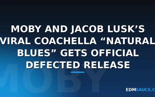 Moby and Jacob Lusk’s Viral Coachella “Natural Blues” Gets Official Defected Release