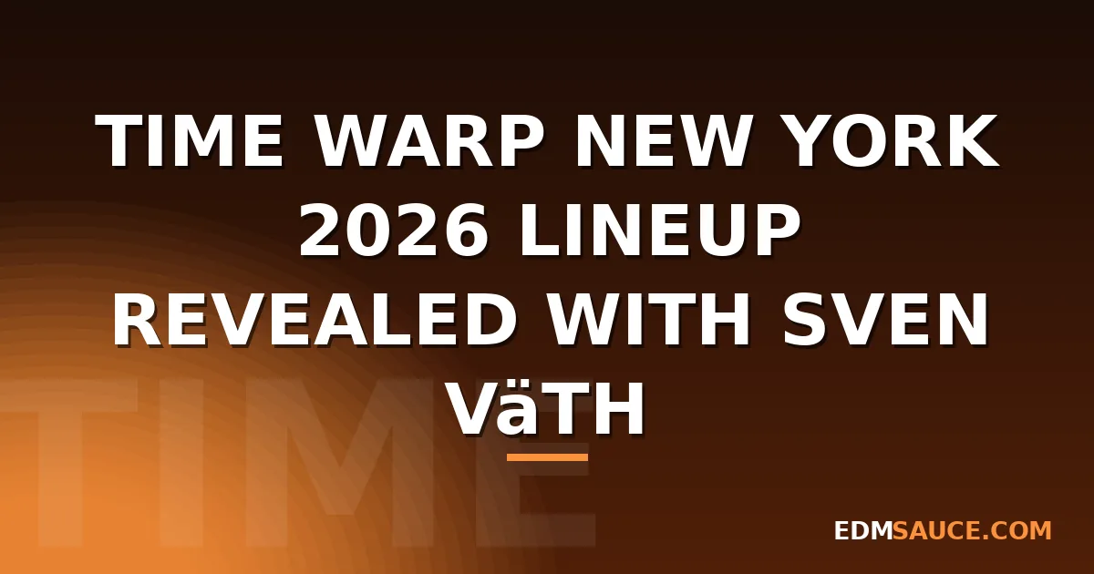Time Warp New York 2026 Lineup Revealed With Sven Väth, VTSS, and DVS1 Leading Two Nights